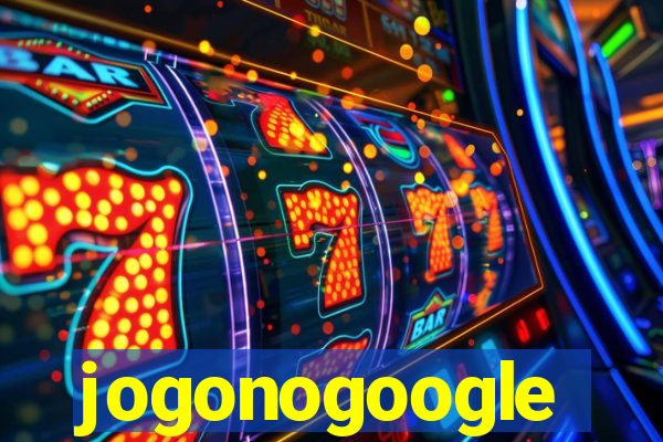 jogonogoogle